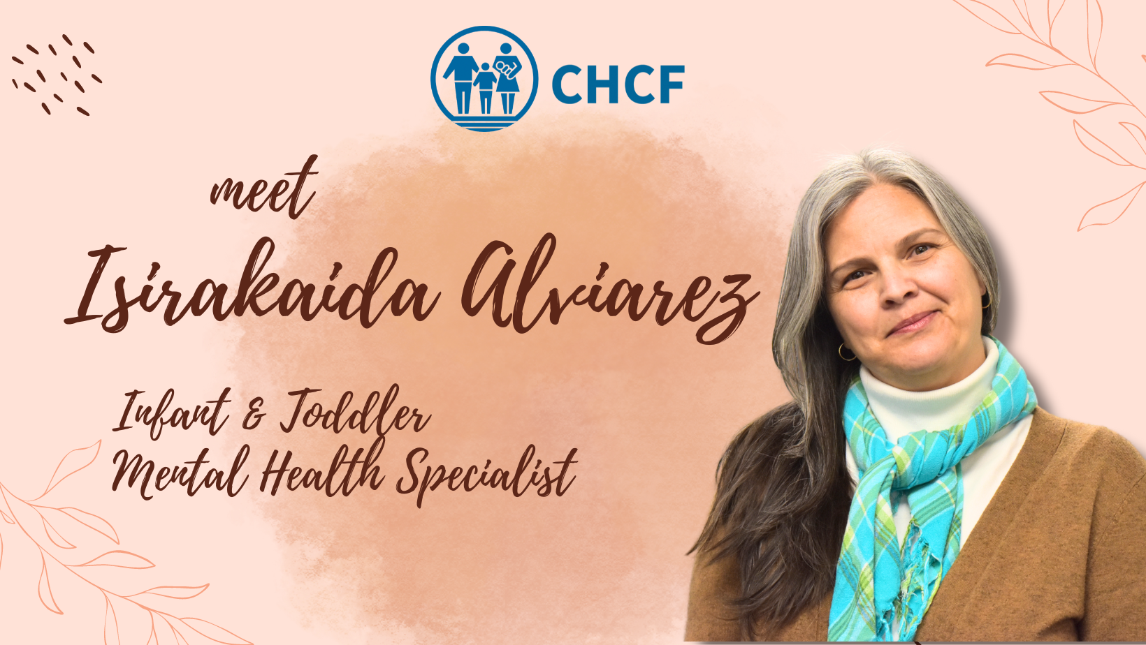 Need support? Meet Isirakaida Alviarez, one of our Infant & Toddler Mental Health Specialists